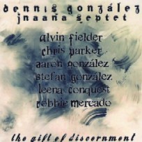 DENNIS GONZALEZ / デニス・ゴンザレス / THE GIFT OF DISCERNMENT