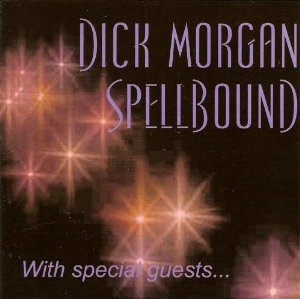 DICK MORGAN / ディック・モーガン / Spellbound