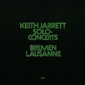 KEITH JARRETT / キース・ジャレット / SOLO CONCERTS: BREMEN / LAUSANNE