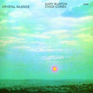 CHICK COREA & GARY BURTON / チック・コリア&ゲイリー・バートン / CRYSTALL SILENCE