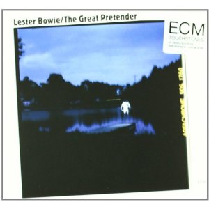 LESTER BOWIE / レスター・ボウイ / Great Pretender