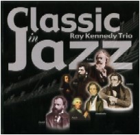 RAY KENNEDY / レイ・ケネディ / CLASSIC IN JAZZ / クラシック・イン・ジャズ