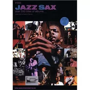 Jazzsaxページ JAZZ SAX / ジャズ・サックス ディスク・ガイド・シリーズ33