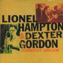 LIONEL HAMPTON & DEXTER GORDON / ライオネル・ハンプトン&デクスター・ゴードン / MIDNIGHT DREAM