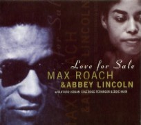 MAX ROACH & ABBEY LINCOLN / マックス・ローチ＆アビー・リンカーン / LOVE FOR SALE
