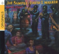 JOE SAMPLE/DAVID T.WALKER / ジョー・サンプル/デヴィッド・T・ウォーカー / SWING STREET CAFE