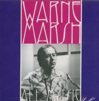 WARNE MARSH / ウォーン・マーシュ / ALL MUSIC