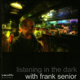 FRANK SENIOR / フランク・シニア / Listening in the Dark With Frank Senior