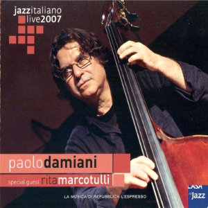 PAOLO DAMIANI / パオロ・ダミアーニ /  Jazz Italiano Live 2007