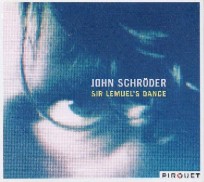 JOHN SCHRODER / SIR LEMUEL'S DANCE