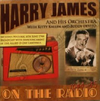HARRY JAMES / ハリー・ジェイムス / ON THE RADIO 1944-45