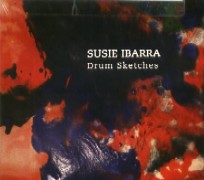 SUSIE IBARRA / スージー・イバラ / DRUM SKETCHES