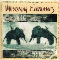 PIERRE DORGE & NEW JUNGLE ORCHESTRA / WHISPERING ELEPHANTS