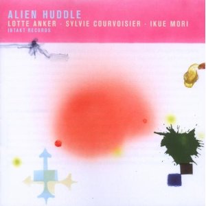 LOTTE ANKER / ロッテ・アンカー / Alien Huddle