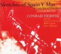 CONRAD HERWIG / コンラッド・ハーウィッグ / SKETCHES OF SPAIN Y MAS : THE LATIN SIDE OF MILES DAVIS