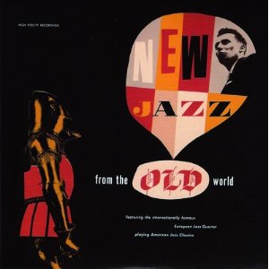 EUROPEAN JAZZ QUARTET / New Jazz From the Old World