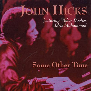 JOHN HICKS / ジョン・ヒックス / Some Other Time