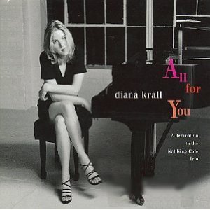DIANA KRALL / ダイアナ・クラール / All For You(A Dedication To The Nat King Cole Trio)