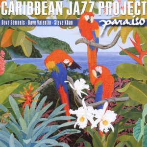 CARIBBEAN JAZZ PROJECT / カリビアン・ジャズ・プロジェクト / Paraiso