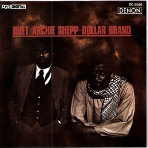 ARCHIE SHEPP & DOLLAR BRAND / アーチー・シェップ&ダラー・ブランド / DUET