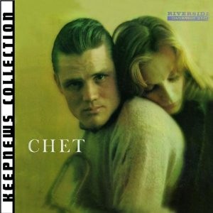 CHET BAKER / チェット・ベイカー / Chet (Keepnews Collection)