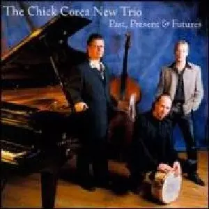 CHICK COREA / チック・コリア / Past,Present & Future / パースト、プレゼント&フューチャー