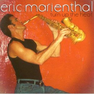 ERIC MARIENTHAL / エリック・マリエンサル / Turn Up The Heat / チューン・アップ・ザ・ヒート