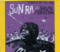 SUN RA (SUN RA ARKESTRA) / サン・ラー / SECRETS OF THE SUN