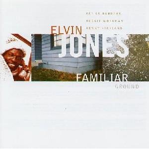 ELVIN JONES / エルヴィン・ジョーンズ / Familiar Ground