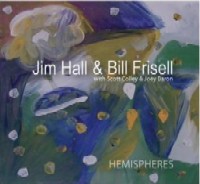 JIM HALL & BILL FRISELL / ジム・ホール&ビル・フリゼール / HEMISPHERES