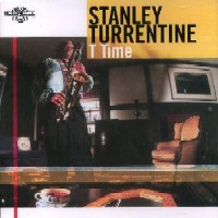 STANLEY TURRENTINE / スタンリー・タレンタイン / T TIME