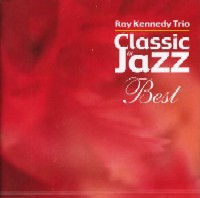 RAY KENNEDY / レイ・ケネディ / CLASSIC IN JAZZ BEST / クラシック・イン・ジャズ ベスト