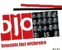 BRUSSELS JAZZ ORCHESTRA / ブリュッセル・ジャズ・オーケストラ / THE 15TH ANNIVERSARY ALBUM