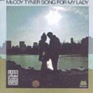 MCCOY TYNER / マッコイ・タイナー / SONG FOR MY LADY