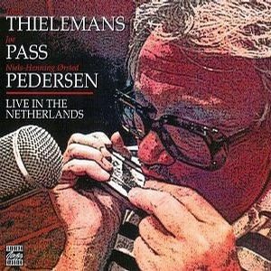 TOOTS THIELEMANS / トゥーツ・シールマンス / Live In The Netherlands