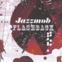 JAZZMOB / ジャズモブ / FLASHBACK