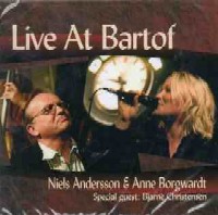 NIELS ANDERSSON & ANNE BORGWARDT / LIVE AT BARTOF