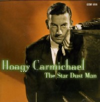 HOAGY CARMICHAEL / ホーギー・カーマイケル / THE STAR DUST MAN