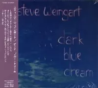 STEVE WEINGART / スティーヴ・ウェインガート / DARK BLUE DREAM
