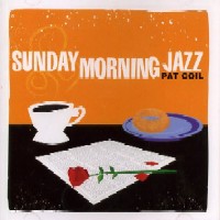 PAT COIL / パット・コイル / SUNDAY MORNING JAZZ