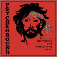 PSYCHEGROUND GROUP / サイケグラウンド・グループ / PSYCHEDELIC AND UNDERGROUND MUSIC
