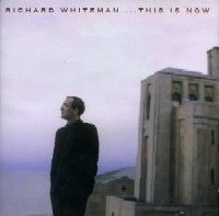 RICHARD WHITEMAN / リチャード・ホワイトマン / ...THIS IS NOW