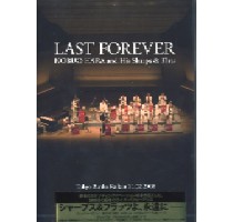 NOBUO HARA & SHARPS & FLATS / 原信夫とシャープス&フラッツ / LAST FOREVER / ラスト・フォーエヴァー 東京文化会館2008年11月2日