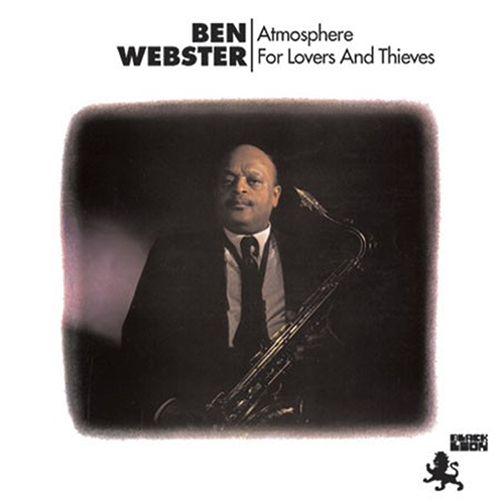BEN WEBSTER / ベン・ウェブスター / Atmosphere For Lovers And Thieves