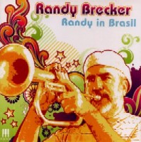 RANDY BRECKER / ランディ・ブレッカー / RANDY IN BRASIL