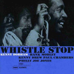 KENNY DORHAM / ケニー・ドーハム / Whistle Stop(SACD/HYBRID/STEREO)