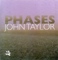 JOHN TAYLOR / ジョン・テイラー / PHASES