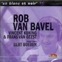 ROB VAN BAVEL / ロブ・ヴァン・バヴェル / EN BLANC ET NOIR VOL.11