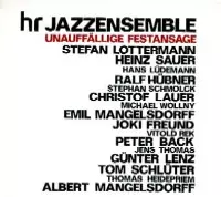 HR-JAZZENSEMBLE / UNAUFFALLIGE FESTANSAGE