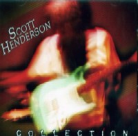 SCOTT HENDERSON / スコット・ヘンダーソン / COLLECTION